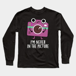 I'm Never In The Picture Cute Camera Pun Long Sleeve T-Shirt